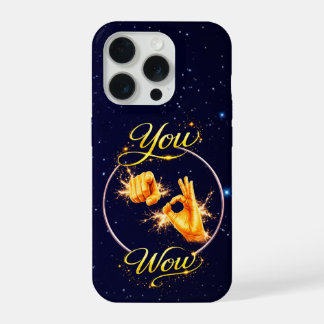 YOU ARE WOW : Make Him or Her feel special iPhone 15 Pro Case