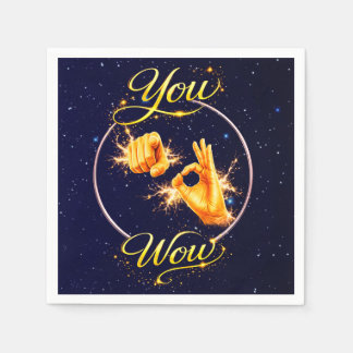 YOU ARE WOW : Make Him or Her feel special Napkins