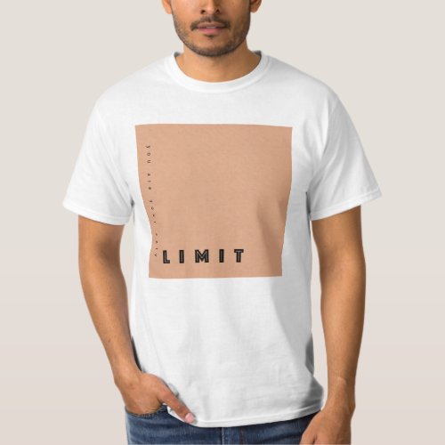 you are your only limit  2  T_Shirt