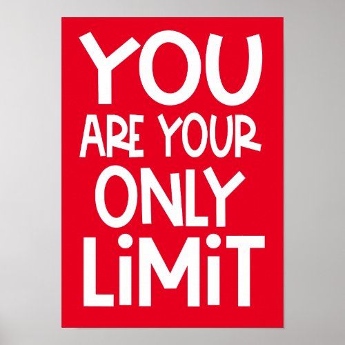 You Are Your Only Limit Motivational Quote Red Poster