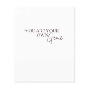 You Are Your Own Genie