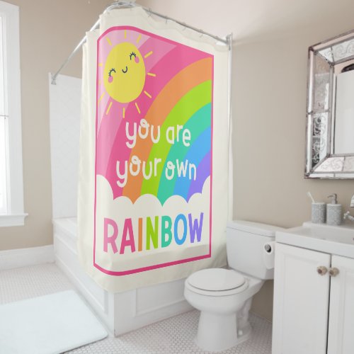 You Are Your Own Rainbow Shower Curtain