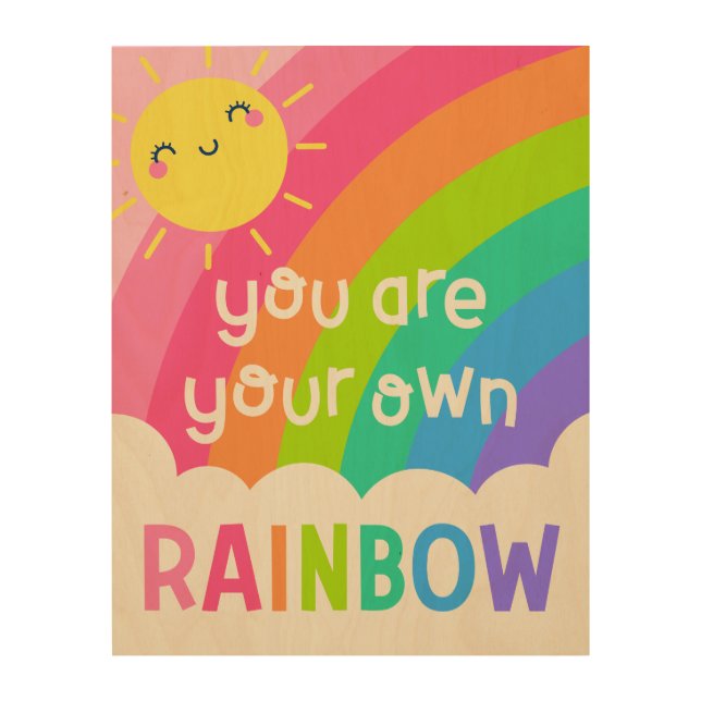 You Are Your Own Rainbow Wood Wall Art (Front)