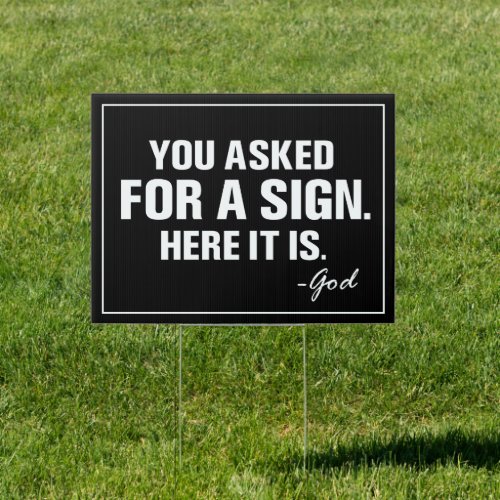 You asked for sign _ funny god yard 
