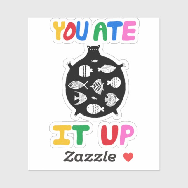 You Ate It Up Sticker (Sheet)