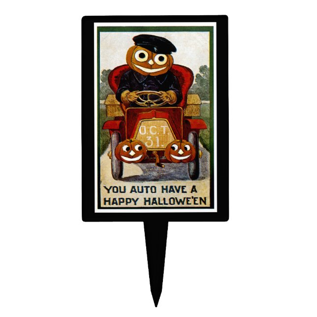 You Auto Have a Happy Halloween Cake Topper (Front)