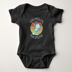 You axolotl questions baby bodysuit