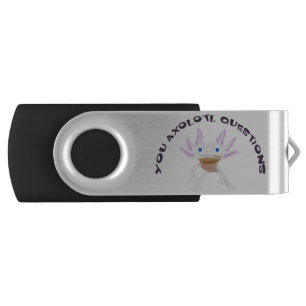 You Axolotl Questions Flash Drive