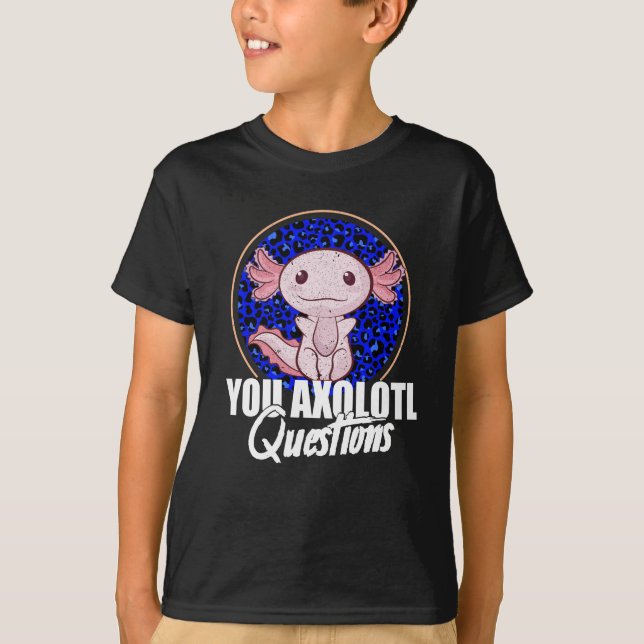 You Axolotl Questions Retro 90s Axolotl T-Shirt (Front)