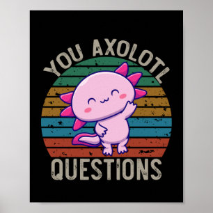 You Axolotl Questions Retro 90s Vintage Sunset Poster