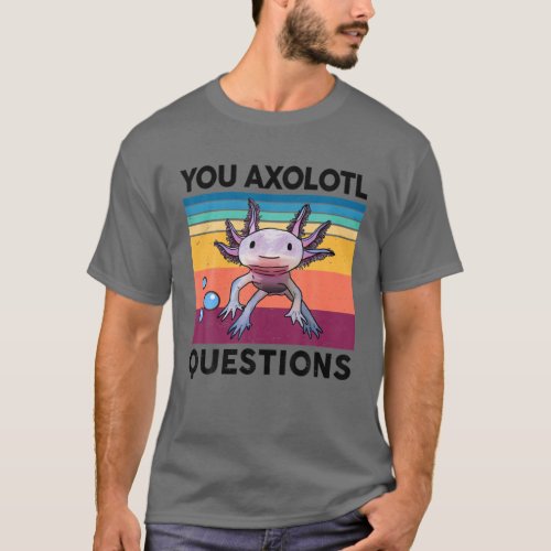 You Axolotl Questions S Kids Youth Cute Costume Ax T_Shirt