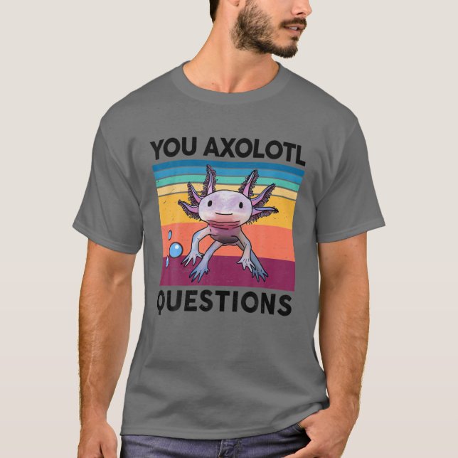 You Axolotl Questions S Kids Youth Cute Costume Ax T-Shirt (Front)