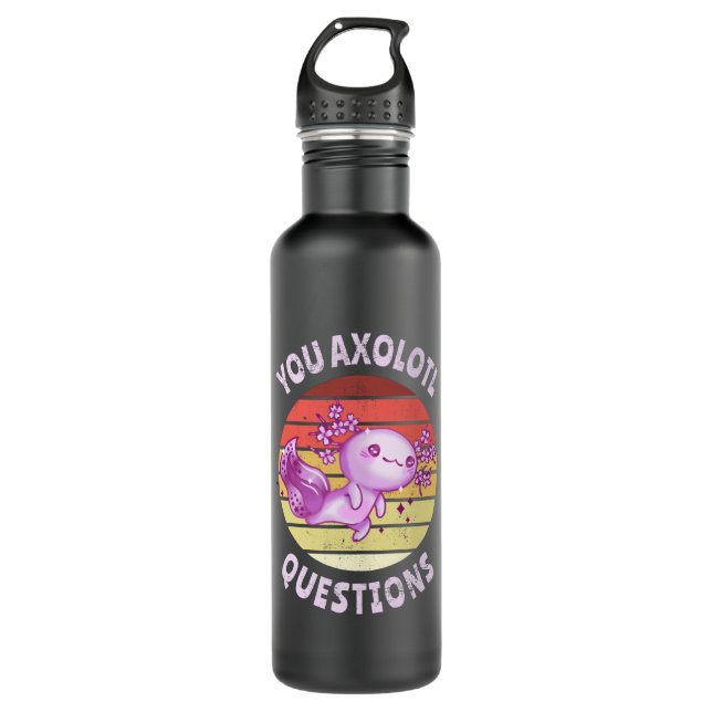 You axolotl questions stainless steel water bottle (Front)