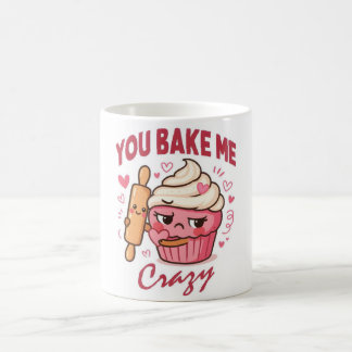 You Bake Me Crazy Mug – Funny Baking Love mug