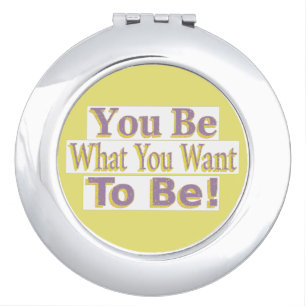 "You Be!" Cute Design. Buy Now Compact Mirror
