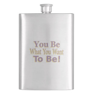  "You Be!" Cute Design. Buy Now Flask