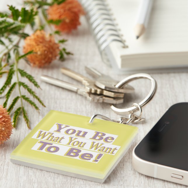  "You Be!" Cute Design. Buy Now Keychain (Front Right)