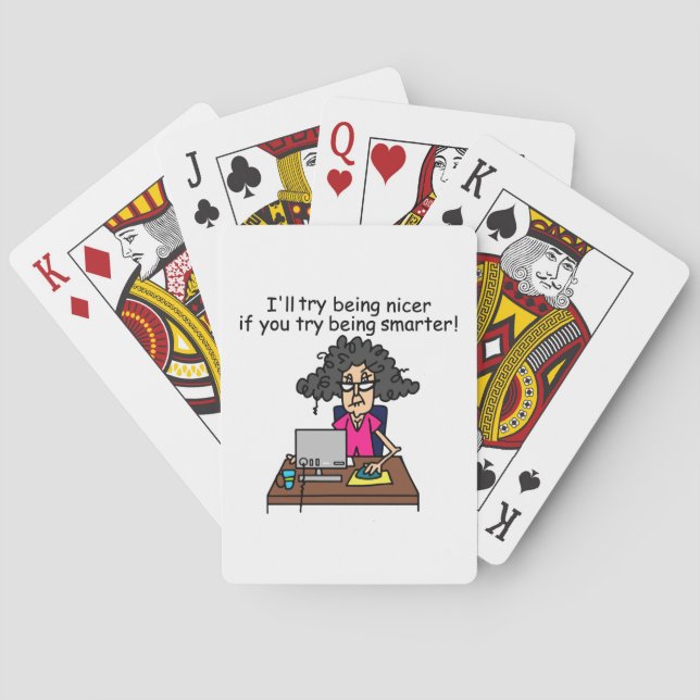 You Be Smarter I'll Be Nicer Poker Cards (Back)