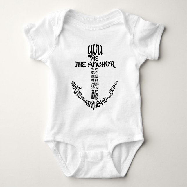 you be the anchor baby bodysuit (Front)