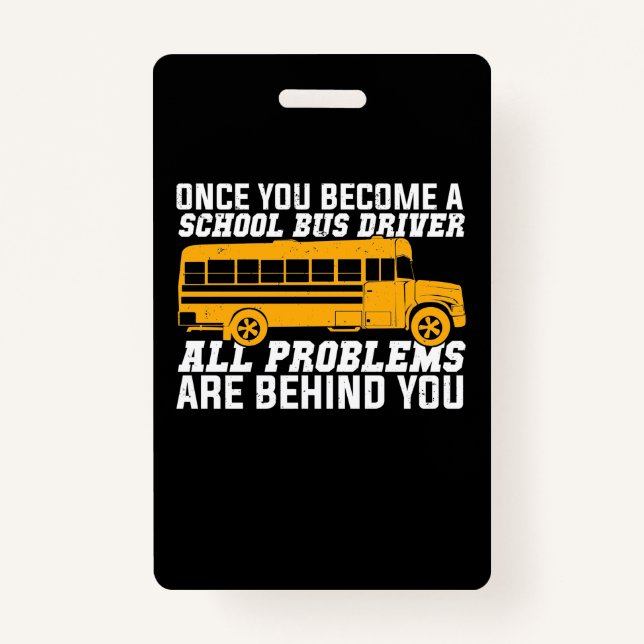 You Become A School Bus Driver Badge (Front)