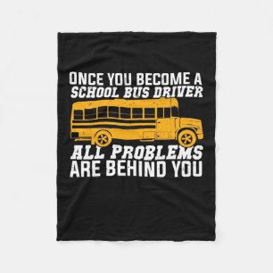 You Become A School Bus Driver Fleece Blanket