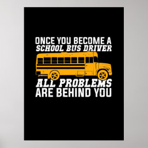 You Become A School Bus Driver Poster