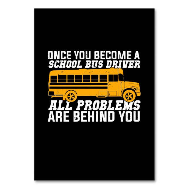 You Become A School Bus Driver Table Number (Front)