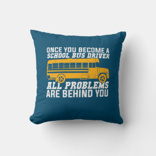 You Become A School Bus Driver Throw Pillow
