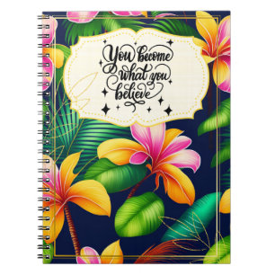 You Become What You Believe Motivational Quote Notebook