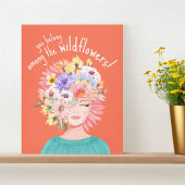 You Belong Among the Wildflowers Floral Lady Art Canvas Print