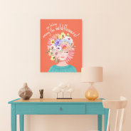 You Belong Among The Wildflowers Floral Lady Art Canvas Print at Zazzle