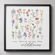You Belong Among the Wildflowers Wall Art Print