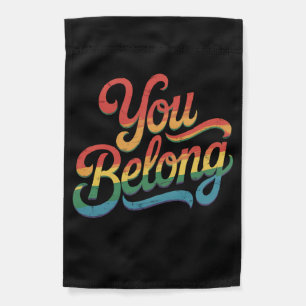 You Belong Lesbian Gay LGBTQ Pride Ally Rainbow Garden Flag