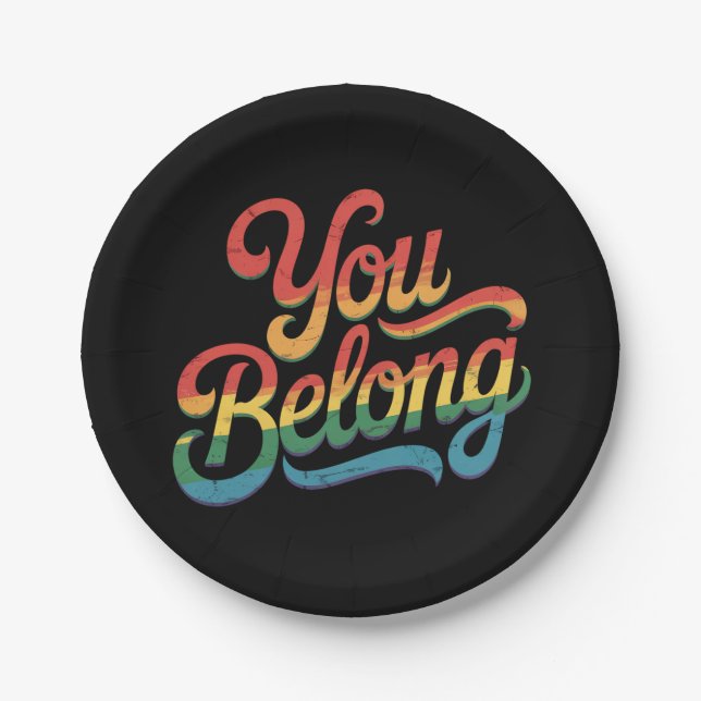 You Belong Lesbian Gay LGBTQ Pride Ally Rainbow Paper Plates (Front)