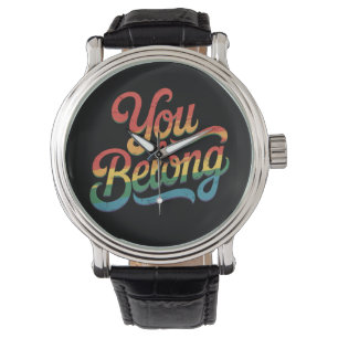 You Belong Lesbian Gay LGBTQ Pride Ally Rainbow Watch