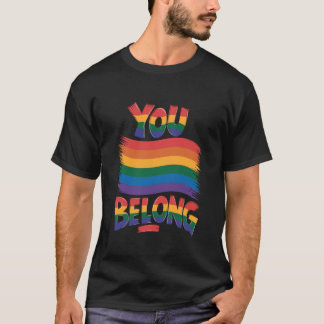 You Belong Rainbow Message Inclusion Design T-Shirt