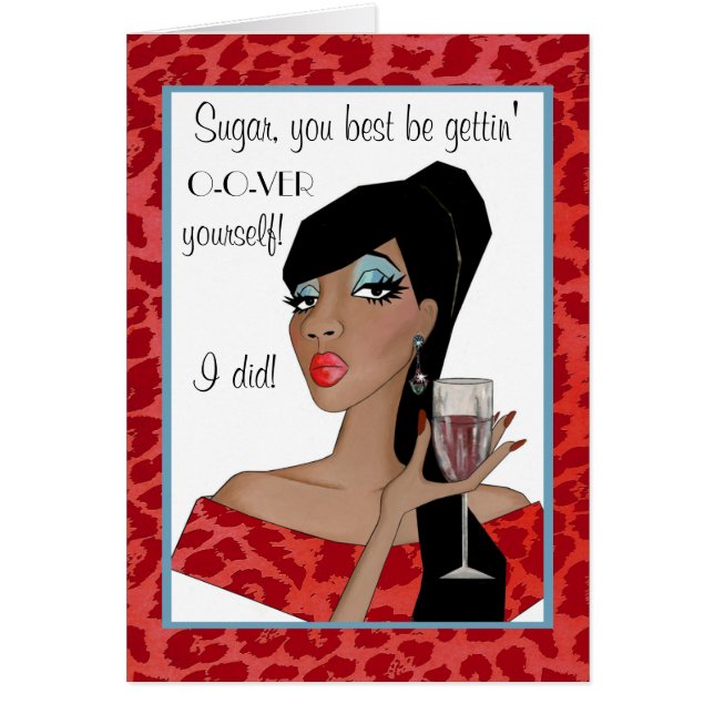 “You best be gettin' O-ver yourself!…  I did!” Cards (Front)