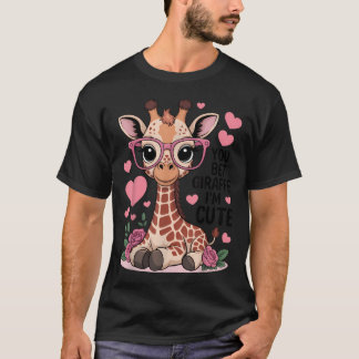 You Bet Giraffe I39M Cute Funny Animal Lovers T-Shirt