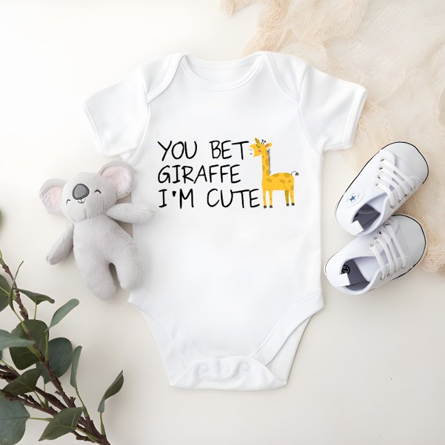 You Bet Giraffe I'm Cute Baby Baby Bodysuit (Creator Uploaded)