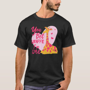 You Bet Giraffe I'm Cute Baby T-Shirt