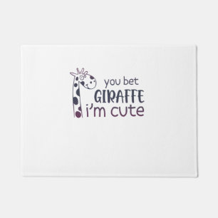 You Bet Giraffe I'm Cute Doormat