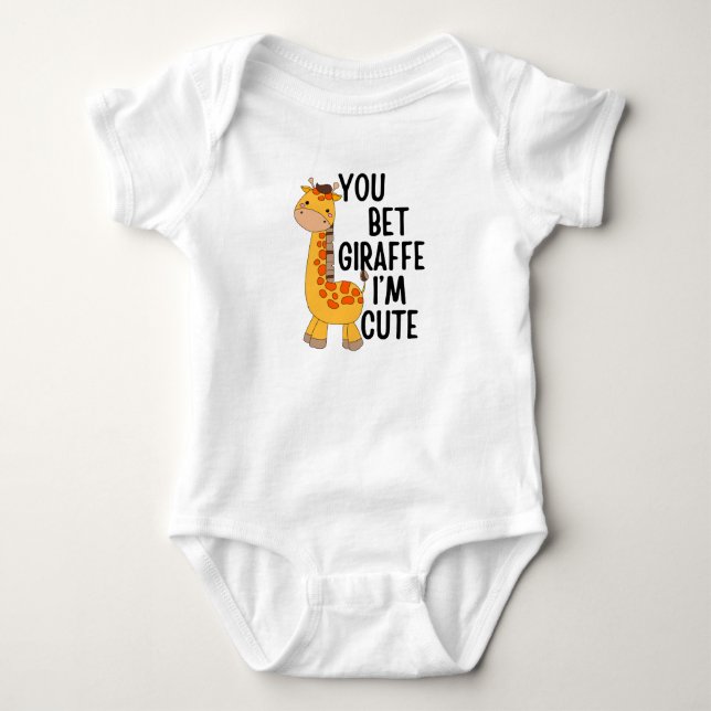 You Bet Giraffe I'm Cute, Funny Animal Baby Shower Bodysuit (Front)