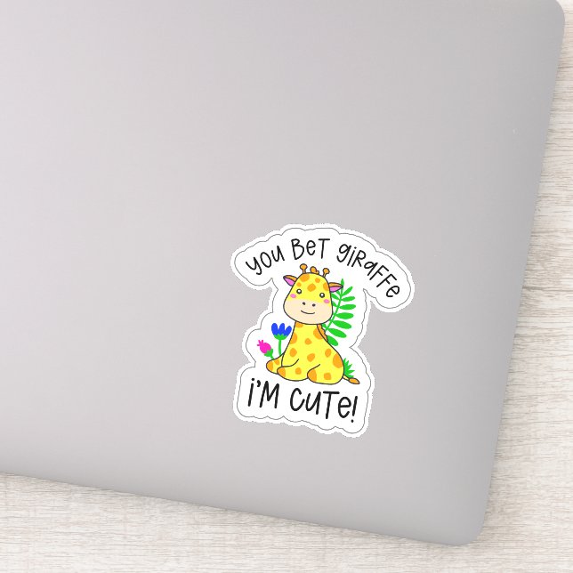 You Bet Giraffe I'm Cute  Sticker (Detail)