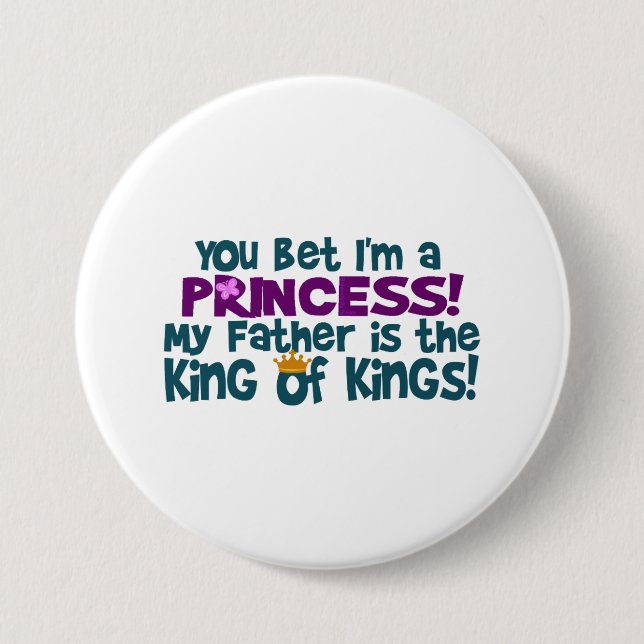 You Bet I'm a Princess Button (Front)