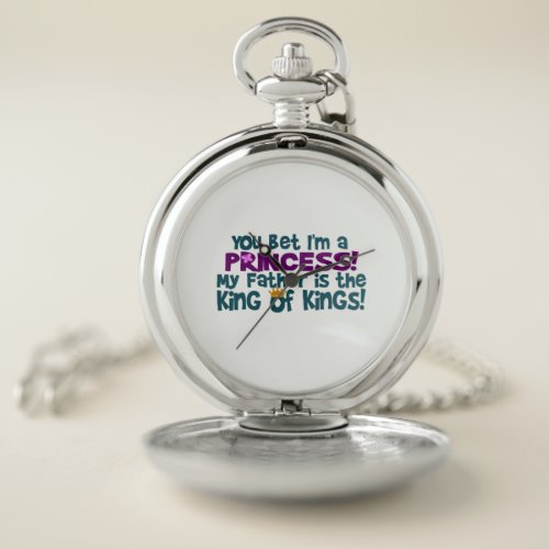 You Bet Im a Princess Pocket Watch