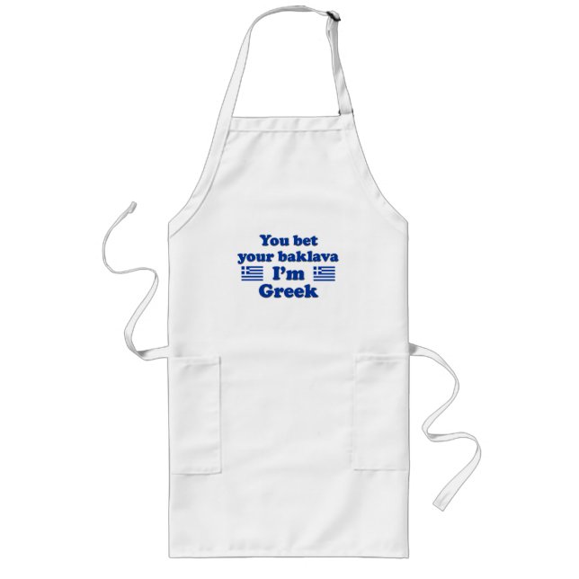 You bet Your Baklava I'm Greek 2 Long Apron (Front)