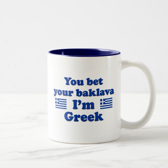 You bet Your Baklava I'm Greek 2 Two-Tone Coffee Mug (Right)