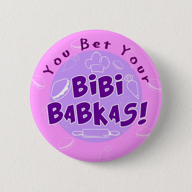 "You Bet Your Bibi Babkas" Perfect Strangers Button (Front)