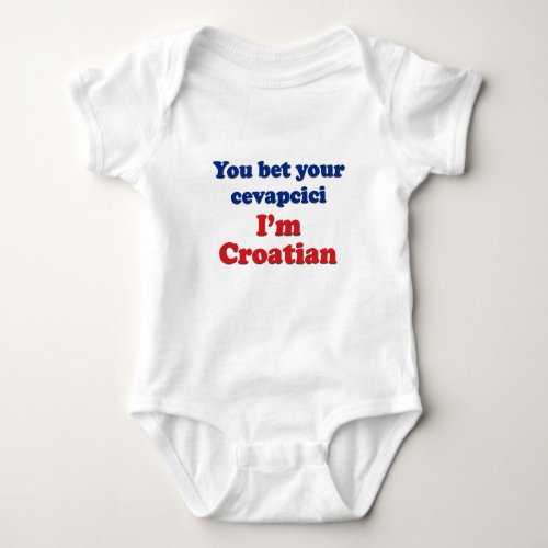 You Bet Your Cevapcici sausage Baby Bodysuit