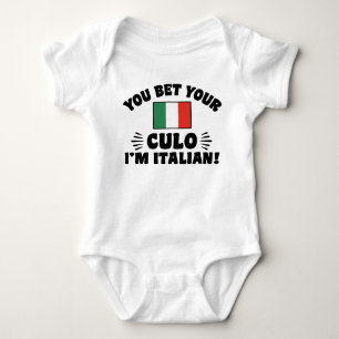You Bet Your Culo I'm Italian Baby Bodysuit